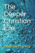 The Deeper Christian Life