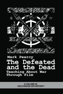 The Defeated and the Dead: Teaching About War Through Film