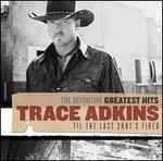 The Definitive Greatest Hits: Til the Last Shot's Fired