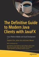 The Definitive Guide to Modern Java Clients with JavaFX: Cross-Platform Mobile and Cloud Development