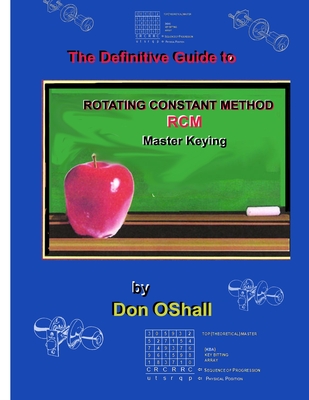 The Definitive Guide to Rotating Constant Master Keying RCM - Oshall, Don