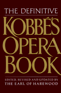 The Definitive Kobbe's Opera Book