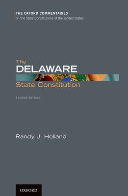 The Delaware State Constitution - Holland, Randy J