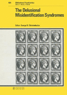 The Delusional Misidentification Syndromes