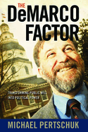The DeMarco Factor: Transforming Public Will into Political Power