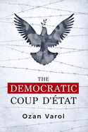 The Democratic Coup d'�tat