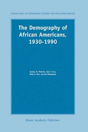 The Demography of African Americans 1930-1990