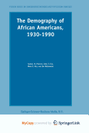 The Demography of African Americans 1930-1990