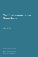 The Demography of the Semai Senoi: Volume 62