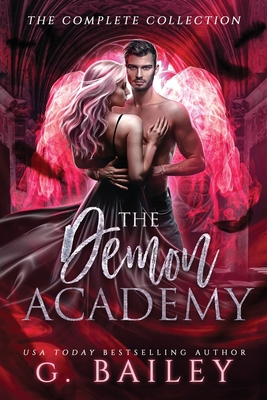 The Demon Academy: The Complete Collection - Bailey, G