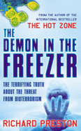 The Demon in the Freezer: The Terrifying Truth About the Threat from Bioterrorism