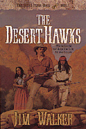 The Desert Hawks - Walker, Jim, and Walker, James