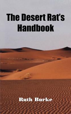 The Desert Rat's Handbook - Burke, Ruth