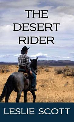 The Desert Rider - Scott, Leslie