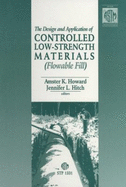 The Design and Application of Controlled Low-Strength Materials (Flowable Fill