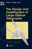 The Design and Construction of Large Optical Telescopes