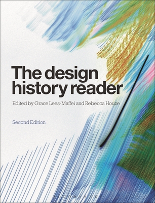 The Design History Reader - Lees-Maffei, Grace (Editor), and Houze, Rebecca (Editor)