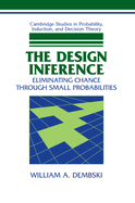 The Design Inference: Eliminating Chance Through Small Probabilities
