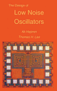 The Design of Low Noise Oscillators