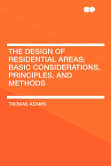 The Design of Residential Areas; Basic Considerations, Principles, and Methods