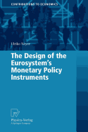The Design of the Eurosystem's Monetary Policy Instruments