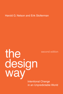 The Design Way, Second Edition: Intentional Change in an Unpredictable World