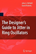 The Designer's Guide to Jitter in Ring Oscillators