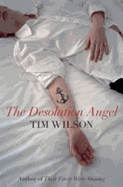 The Desolation Angel: Short Stories - Wilson, Tim