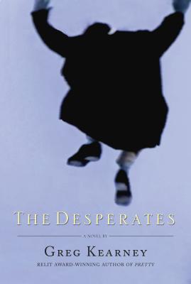 The Desperates - Kearney, Greg