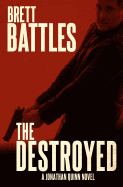The Destroyed: A Jonathan Quinn Novel