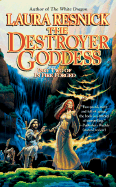 The Destroyer Goddess: In Fire Forged, Part 2 - Resnick, Laura