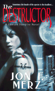 The Destructor - Merz, Jon F