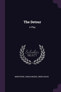 The Detour: A Play