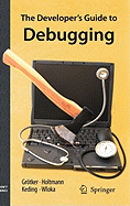 The Developer's Guide to Debugging