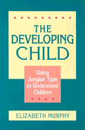 The Developing Child: Using Jungian Type to Understand Children