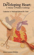 The Developing Heart: A 'History' of Pediatric Cardiology
