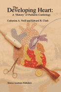 The Developing Heart: A 'History' of Pediatric Cardiology
