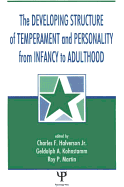 The Developing Structure of Temperament and Personality from Infancy to Adulthood