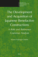 The Development and Acquisition of Japanese Benefactive Constructions: A Role and Reference Grammar Analysis