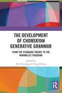 The Development of Chomskyan Generative Grammar: From the Standard Theory to the Minimalist Program