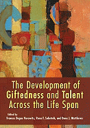 The Development of Giftedness and Talent Across the Life Span