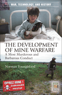 The Development of Mine Warfare: A Most Murderous and Barbarous Conduct