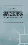 The Development of Modern Agriculture: British Farming Since 1931