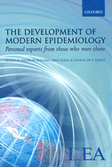 The Development of Modern Epidemiology: Personal Stories from Those Who Were There
