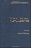 The Development of Prosocial Behavior - Eisenberg, Nancy (Editor), and Beilin, Harry (Editor)