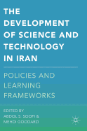 The Development of Science and Technology in Iran: Policies and Learning Frameworks