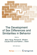 The development of sex differences and similarities in behavior