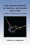 The Development of Social Network Analysis