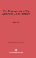 The development of the American glass industry.