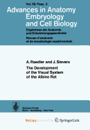 The Development of the Visual System of the Albino Rat